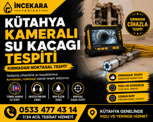 Kütahya kameralı su kaçağı tespiti ve kırmadan kaçak bulma hizmeti